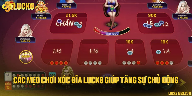 Các mẹo chơi xóc đĩa LUCK8 giúp tăng sự chủ động