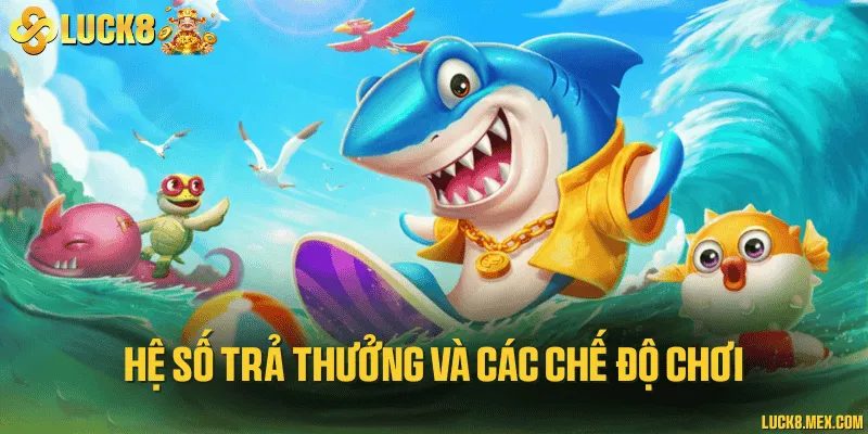 Hệ số trả thưởng và các chế độ chơi