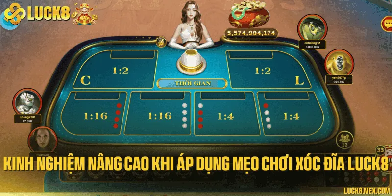 Kinh nghiệm nâng cao khi áp dụng mẹo chơi xóc đĩa LUCK8