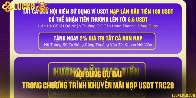 Khuyến Mãi Nạp USDT TRC20 - Chính Sách Ưu Đãi Siêu Hot Nội dung ưu đãi trong chương trình khuyến mãi nạp USDT TRC20